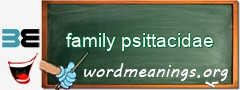WordMeaning blackboard for family psittacidae